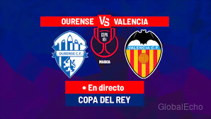 Ourense - Valencia: Un Encuentro Épico en la Copa del Rey